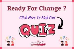 Take this quiz to find out if you are ready for change